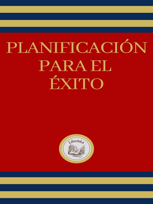 Title details for PLANIFICACIÓN PARA EL ÉXITO by LIBROTEKA - Available